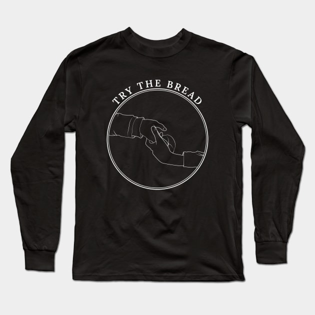 Try the bread 👀 (White) Long Sleeve T-Shirt by meowshmallow